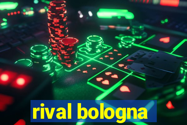 rival bologna